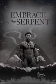Cái Ôm của Xà Nhân - Embrace of the Serpent (2015)