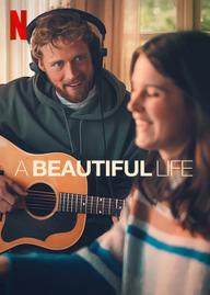 Một cuộc đời đẹp - A Beautiful Life (2023)