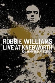 Robbie Williams Live at Knebworth - Robbie Williams Live at Knebworth (2003)