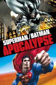 Siêu Nhân và Người Dơi: Khải Huyền - Superman Batman: Apocalypse (2010)