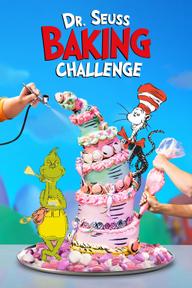 Thử thách làm bánh của Tiến sĩ Seuss - Dr. Seuss Baking Challenge (2022)